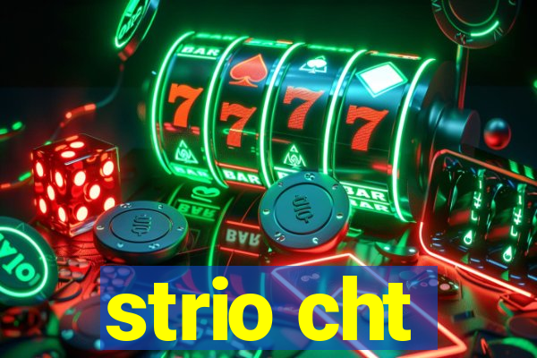 strio cht